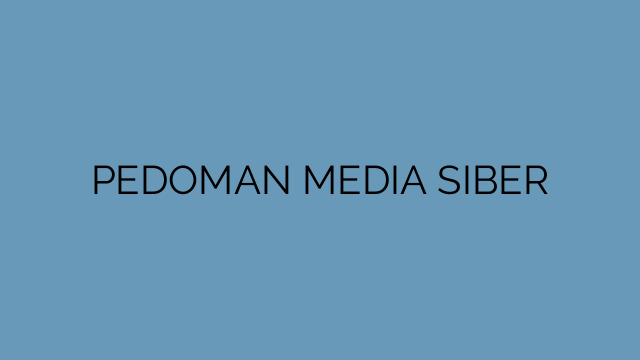 PEDOMAN MEDIA SIBER